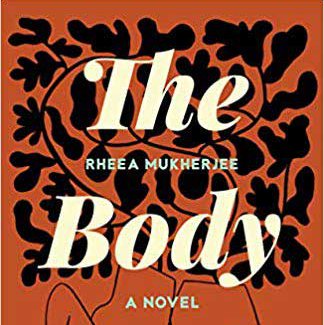 "THE BODY MYTH" by Rheea Mukherjee