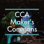 CCA Maker’s Commons logo with white and teal words in front of a blurry photograph of a person welding in a studio.