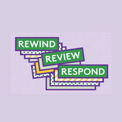 Graphic with text overlay Rewind Review Respond.