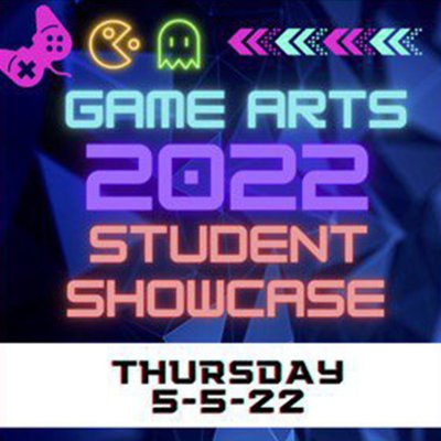 Promotional graphic for Game Arts 2022 Student Showcase.